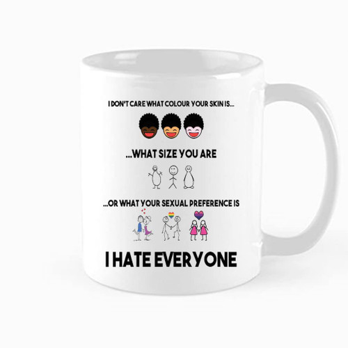 Funny Coffee Mug, I Don't Care What Colour Your Skin Is What Size You Are And Cup, For Husband, Wife, Boyfriend, Girlfriend, Birthday, Valentine's Day? Christmas Gift, 11 oz Novelty Mug
