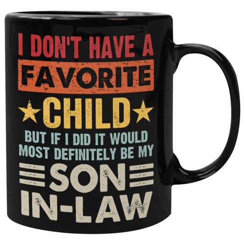 D95BROS - My Son In Law Is My Favorite Child Coffee Mug, I Don't Have A Favorite Child Son In Law Cup, Funny Gift for Father In Law Mother In Law from Son In Law Gifts For Fathers Mothers Day 11 Oz D95BROS - My Son In Law Is My Favorite Child Coffee Mug, I Don't Have A Favorite Child Son In Law Cup, Funny Gift for Father In Law Mother In Law from Son In Law Gifts For Fathers Mothers Day 11 Oz
