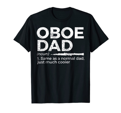 Funny Oboe Dad Definition Oboe Player T-Shirt