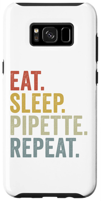 Galaxy S8+ Eat Sleep Pipette Repeat Funny Biology Case