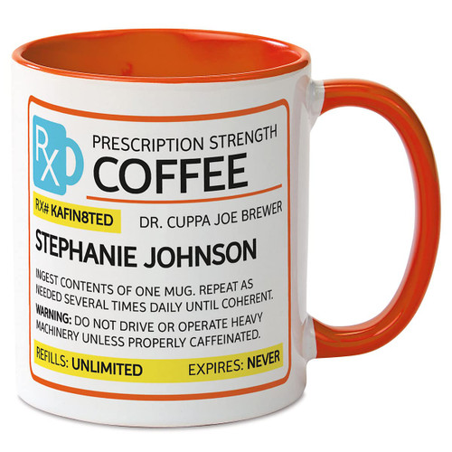 Current Prescription Personalized Ceramic Coffee Mug - Large 11 Ounce Size, Funny Novelty Mugs, Add a Name, Microwave and Dishwasher Safe Cup, Customizable Gifts for Friends Current Prescription Personalized Ceramic Coffee Mug - Large 11 Ounce Size, Funny Novelty Mugs, Add a Name, Microwave and Dishwasher Safe Cup, Customizable Gifts for Friends