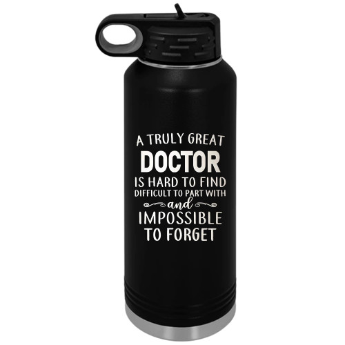 32oz Water Bottle Doctor Gifts, A Truly Great Doctor is Hard to Find, Thank You Appreciation Doctor Gifts, Christmas Birthday Graduation Gifts for Doctor, Physician, Md, Him - AA018