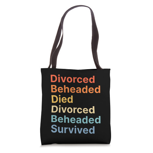 Fates of Six Wives of Henry VIII Funny English History Tote Bag Fates of Six Wives of Henry VIII Funny English History Tote Bag