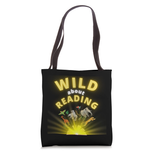 Wild about reading books for teachers, students & librarians Tote Bag