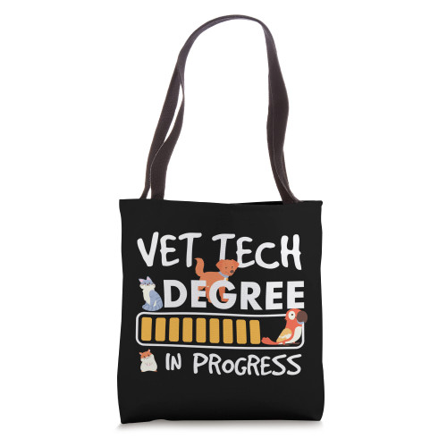 Vet Tech Degree In Progress Veterinarian School Tote Bag Vet Tech Degree In Progress Veterinarian School Tote Bag