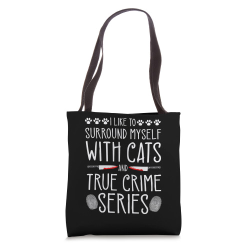 True Crime Series and Cats, Murder Show Junkie Murderino Tote Bag