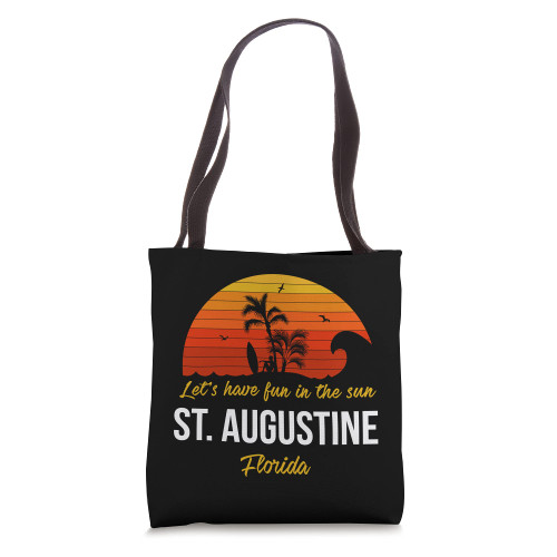 St. Augustine Florida Beach Vacation Let's Have Fun Tote Bag
