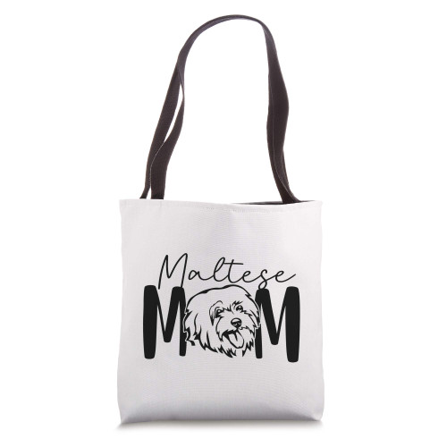 Maltese Mom Malta Dog Mom Maltese Lady Maltese Owner Dog Mom Tote Bag