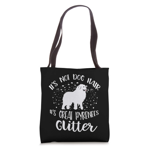 Its Not Dog Hair Its Great Pyrenees Glitter For Women Gifts Tote Bag