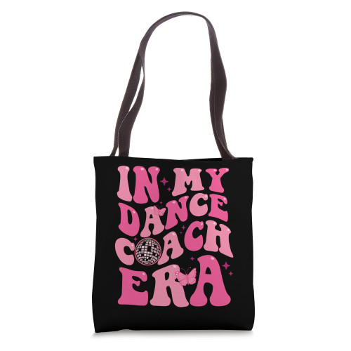 In My Dance Coach Era Trendy Sports Dancer Mama Teacher Tote Bag