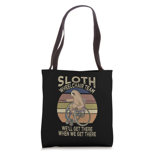 Funny Wheelchair Saying Humor Handicap People Sloth Tote Bag