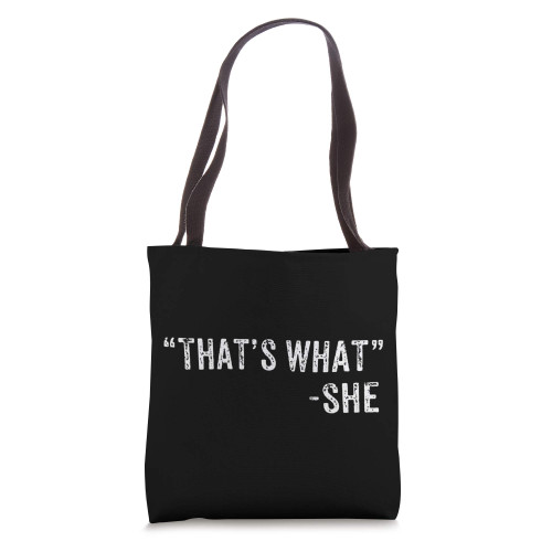 Funny That's What She Said Joke Quote Gifts Tote Bag