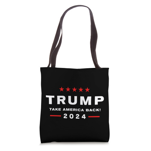 Donald Trump 2024 Take America Back Election - The Return Tote Bag