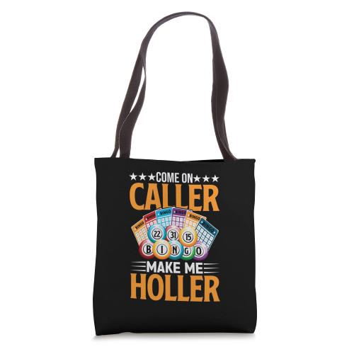 Come On Caller Make Me Holler Funny Bingo Player Women Tote Bag