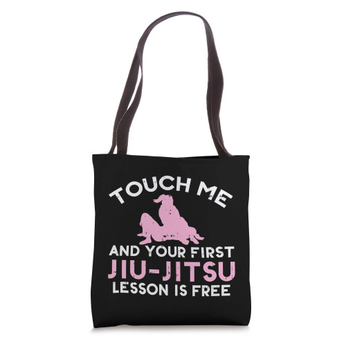 Touch Me Jiu Jitsu Lesson Free Girl Pink Martial Arts Gift Tote Bag