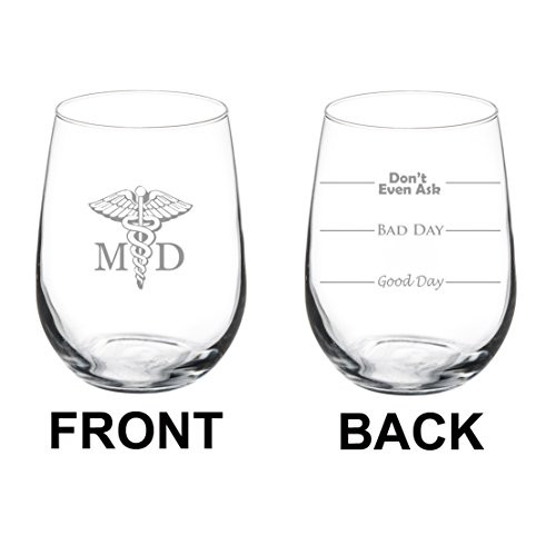 17 oz Stemless Wine Glass Funny Two Sided Good Day Bad Day Don't Even Ask MD Medical Doctor