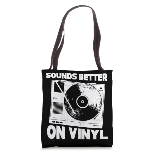 Funny Vinyl Record LP - Record Player Sounds Better On Vinyl Tote Bag