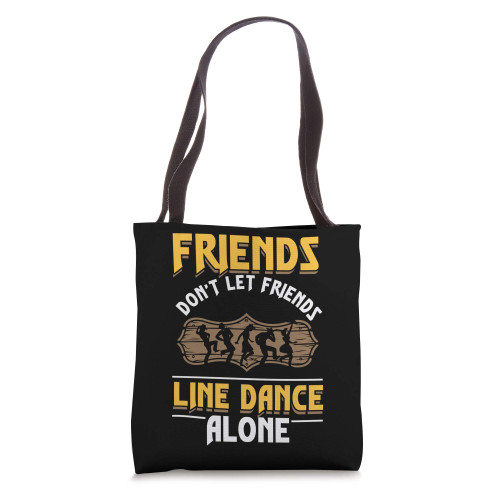 Friend Line Dance Dancing Alone Cowgirl Cowboy Artist Gift Tote Bag