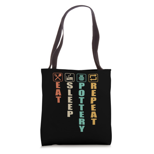Eat Sleep Pottery Repeat Funny Pottery Tote Bag