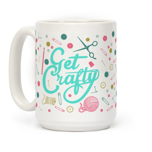 LookHUMAN Get Crafty White 15 Ounce Ceramic Coffee Mug LookHUMAN Get Crafty White 15 Ounce Ceramic Coffee Mug