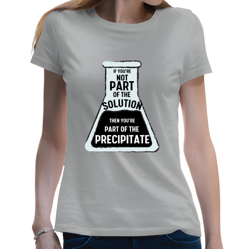 Part of the Solution Precipitate funny Scientist Chemistry Lover Men Women White Gray Multicolor T shirt