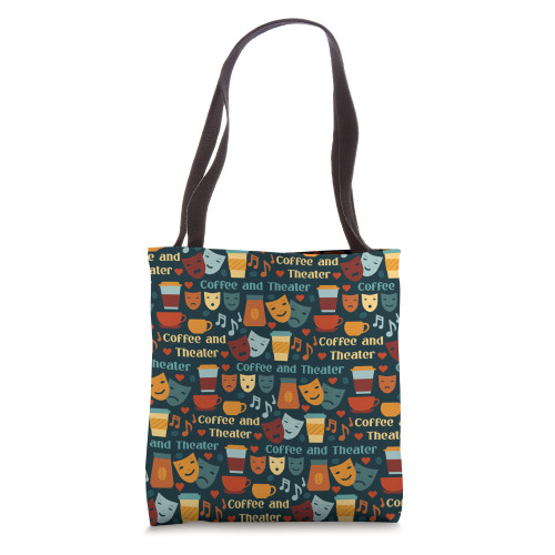 Coffee And Theater Acting Drama Stage Director Theater Crew Tote Bag