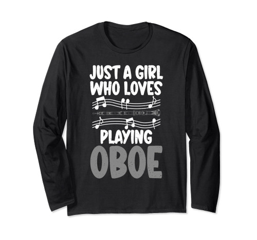 Just a Girl who loves playing Oboe Girl Oboist Long Sleeve T-Shirt
