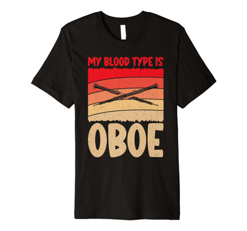 My Blood Type is Oboe Oboist Premium T-Shirt