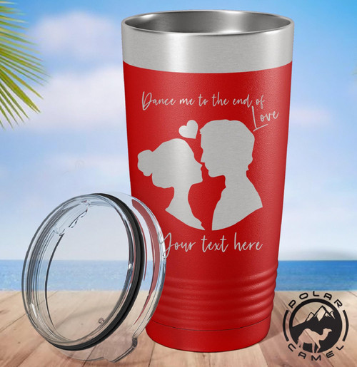 Dance Me to The End of Love Tumbler, Couple Tumbler, Valentines Day Wine Mug, Valentine Water Bottle, Gift For Anniversary, Lover Coffee Cup,Polar Camel Tumbler