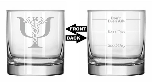 MIP Rocks Whiskey Old Fashioned Glass Two Sided Good Day Bad Day Don't Even Ask Psychiatrist Psychiatry