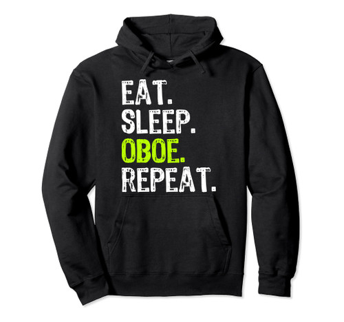 Eat Sleep Oboe Repeat Oboist Player Funny Pullover Hoodie