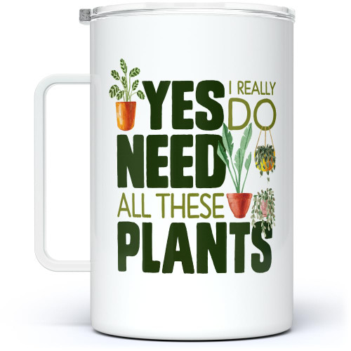 Plant Lover Insulated Travel Coffee Mug with Lid, Houseplant Tea Cup, Gardener Landscaper Gifts, Yes I Really Do Need All These Plants (18oz) Plant Lover Insulated Travel Coffee Mug with Lid, Houseplant Tea Cup, Gardener Landscaper Gifts, Yes I Really Do Need All These Plants (18oz)