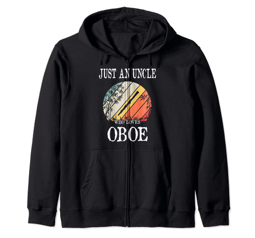 Just An Uncle Who Loves Oboe Zip Hoodie