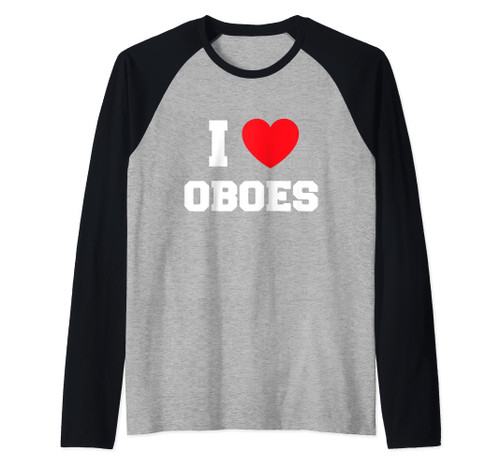 I love Oboes Raglan Baseball Tee