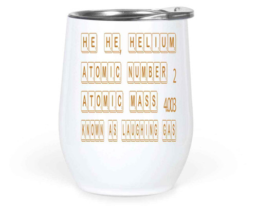 Chemistry Teacher Appreciation Gift, Great Note for Chemistry Professors - Periodic Table Of Elements Science Chemistry Laughing Gas, 12 Oz White Stainless Steel Wine Tumbler