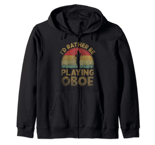 Funny I'd Rather Be Playing Oboe Vintage Oboe Lover Zip Hoodie