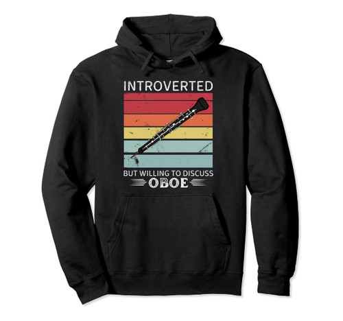 Vintage Oboe Introverted But Willing To Discuss Oboe Pullover Hoodie