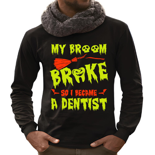 Dentist Halloween Spider LS T-shirt Gift Idea for Broom Broke Black and Muticolor Unisex Long Sleeve T Shirt