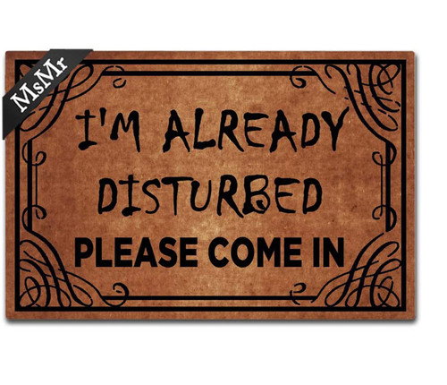 MsMr Doormat Entrance Mat Funny Doormat Home Office Decorative Door Mat Indoor/Outdoor Rubber Mat, I'm Already Disturbed Please Come in Designed 23.6"X15.7"