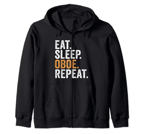 Eat Sleep Oboe Repeat Funny Oboe Player Zip Hoodie