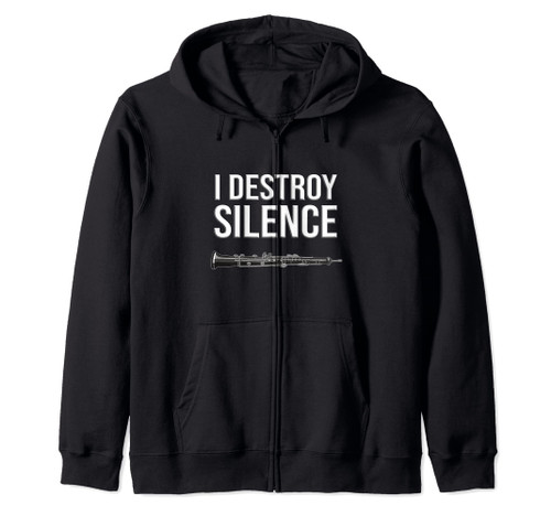 OBOE - I destroy silence, Funny oboist gift, Funny Oboe Zip Hoodie
