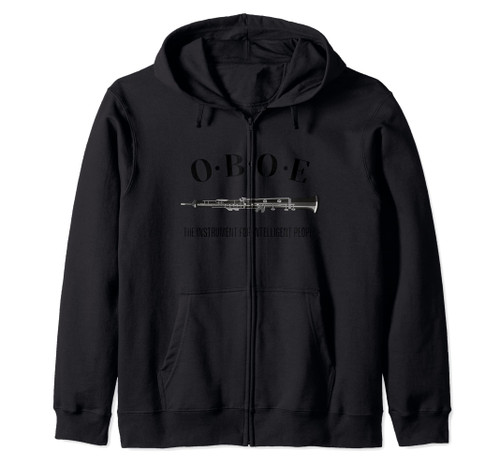 Oboe - The instrument for intelligent people. Funny Oboe Zip Hoodie