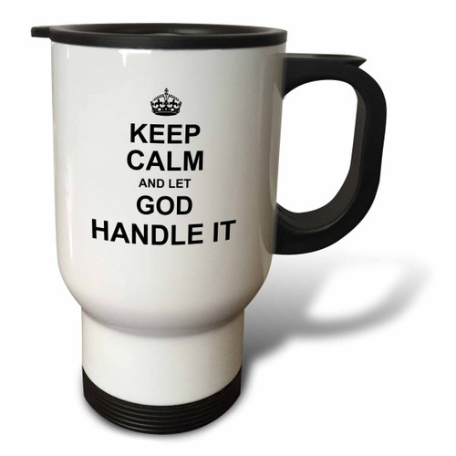 3dRose Keep Calm and Let God Handle it Have Faith Religious Spiritual Belief Travel Mug, 14 oz