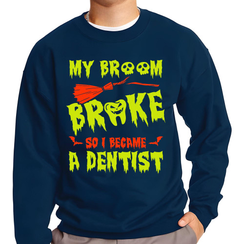 Dentist Halloween Spider Sweatshirt Gift Idea for Broom Broke Black Muticolor Unisex Sweatshirt
