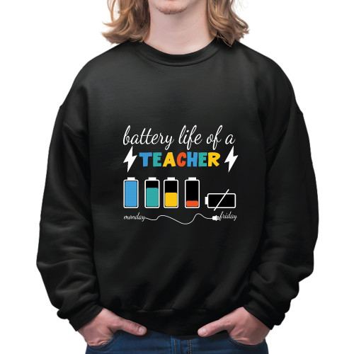 Mens Battery Life Teacher Full Week Motivation Black Muticolor Unisex Sweatshirt Mens Battery Life Teacher Full Week Motivation Black Muticolor Unisex Sweatshirt