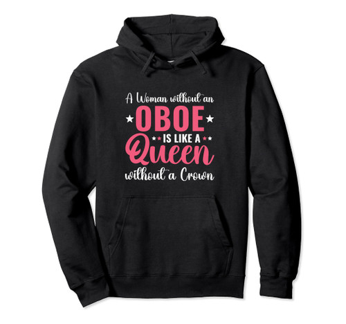 Funny Oboe Player A Women Without a Oboe Pullover Hoodie