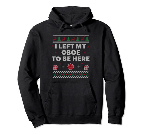Oboe Ugly Christmas Funny Musician Oboe Player Xmas Pullover Hoodie Oboe Ugly Christmas Funny Musician Oboe Player Xmas Pullover Hoodie
