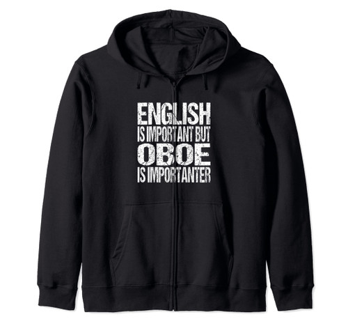 Funny Oboe Quote - Oboe Player Saying Zip Hoodie