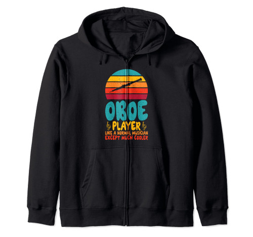 Oboe Player like a normal Musician except much cooler Oboist Zip Hoodie