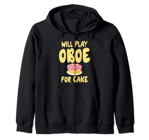 Will play Oboe for Cake Lover Oboist Zip Hoodie
